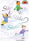 Slip Slide Skate